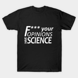 I Have Science [Censored] T-Shirt